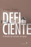 Deficiente, o desafio da inclusao na Igreja
