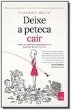 Deixe a peteca cair - leya