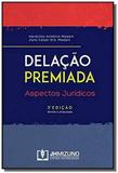 Delacao premiada: aspectos juridicos - Jh mizuno