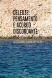 Deleuze : pensamento e acordo discordante - Edufscar