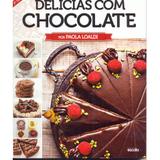 Delícias com Chocolate - Editora escala