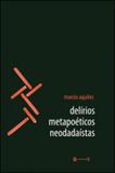 Delirios metapoeticos neodadaistas - 7 letras