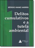 Delitos Cumulativos e a Tutela Ambiental - Livraria do advogado