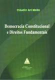 Democracia Constitucional e Direitos Fundamentais - Livraria do advogado