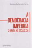 Democracia impedida, a - o brasil no seculo xxi - Fgv editora