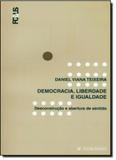 Democracia, Liberdade e Igualdade: Desconstrucão e Abertura de Sentido - Unisinos