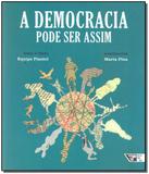 Democracia Pode Ser Assim, A - Boitempo