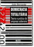 Democracia Totalitária: Teoria e Prática da Empresa Soberana - Cortez