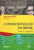 Democratizacao No Brasil: Atores E Contextos, A - Fgv