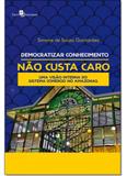 Democratizar Conhecimento Não Custa Caro - Uma Visão Interna Do Sistema Comércio No Amazonas - Paco editorial