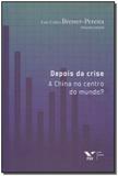 Depois da Crise a China no Centro do Mundo - Fgv