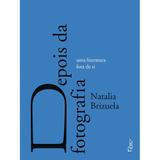 Depois da fotografia - Uma literatura fora de si
