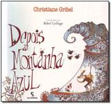 Depois Da Montanha Azul - Ed. 02 - Moderna