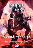Depois da terra: a fera perfeita