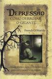 Depressão - Como Derrotar o Gigante - Literatura monte sião do brasil