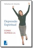 Depressao espiritual - como supera-la - Templus editorial