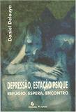 Depressão, Estação Psique: Refúgio, Espera, Encontro - Escuta
