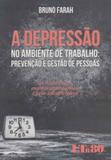Depressao no ambiente de trabalho, a - Ltr