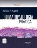 Dermatopatologia prática - Elsevier
