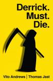 Derrick Must Die - Evw press