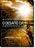 Desafio da Independência: Financeira e Afetiva, A - Belas letras