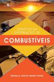 Desafios da distribuiçao de combustiveis - Paco editorial