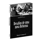 Desafios de Uma Nova Reforma - Idauro Campos Jr. - Bvbooks