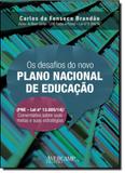 Desafios do Novo Plano Nacional de Educação, Os: Pne - Lei Nº 13.005-14 Comentários Sobre Suas Metas e Suas Estratégia - Avercamp