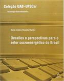 Desafios e perspectivas para o setor sucroenergetico do brasil - Edufscar