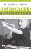 Desatentos e hiperativos: Manual para alunos, pais e professores - Manual para alunos, pais e professores