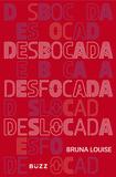 Desbocada, desfocada e deslocada