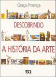 Descobrindo a historia da arte - Atica - didaticos