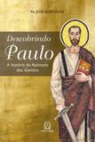 Descobrindo Paulo - A história do Apóstolo dos Gentios