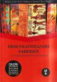 Descolonizando saberes - a lei 10.639/2003 no ensino de ciencias - Livraria da fisica