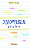 Descomplique, seja leve