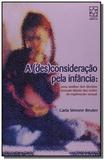 Desconsideracao pela infancia, a: uma analise dos - Educs