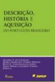 Descricao, historia e aquisicao do portugues brasileiro - Pontes editores (sp)