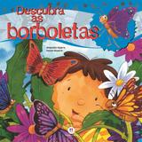 Descubra as borboletas - Ciranda cultural