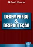 Desemprego e Desproteção - Juruá