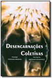 Desencarnacoes coletivas - Edlecx