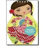 Desenhe Sua Boneca Espanhola / Vergara E Riba - Vergara riba