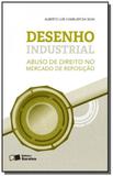 Desenho industrial: abuso de direito no mercado de - Saraiva