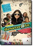 Desenrola: Baseado Numa História Real: A Minha, a Sua, a de Todo Mundo - Nova fronteira - grupo ediouro