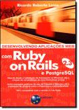 Desenvolvendo aplicacoes web com ruby on rails 2.3 e postgresql - Brasport