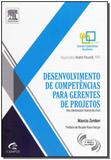 Desenvolvimento de Competências Para Gerentes de Projetos - Elsevier