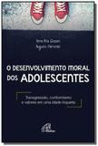 Desenvolvimento moral dos adolescentes (O) - Paulinas