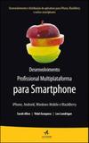 Desenvolvimento profissional multiplataforma para smartphone - Alta books
