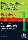 Desenvolvimento Psicológico e Educação - Volume 1: Psicologia Evolutiva
