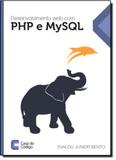 Desenvolvimento Web Com Php e Mysql - Casa do codigo