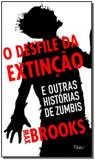 Desfile da Extinção, o - e Outras Histórias de Zumbis - Rocco - rj